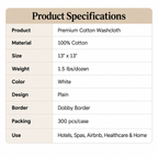 100% Cotton, 1.5 lbs/dzn, 13"x 13", Plain, White, Dobby Border, 300 pcs/case